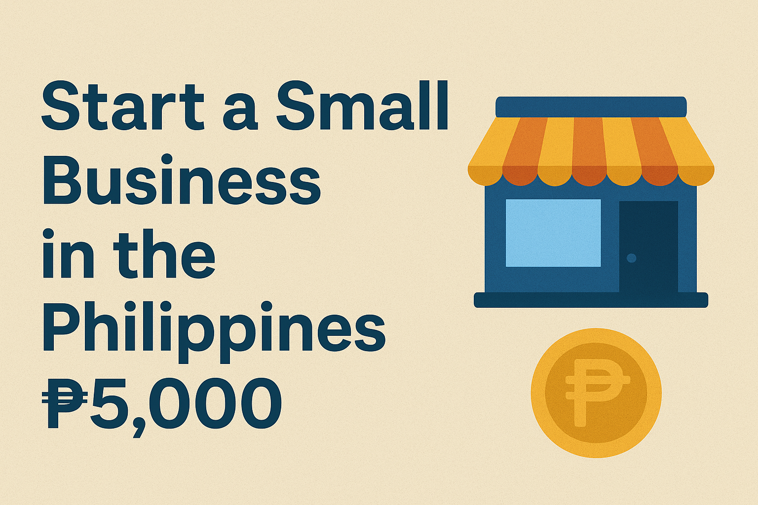 Start a Small Business in the Philippines ₱5,000